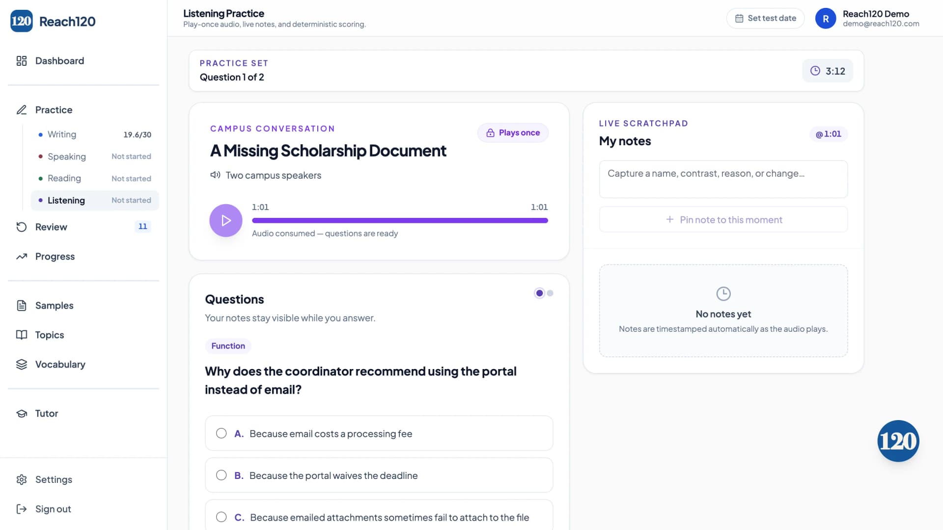 Reach120 Listening practice: a campus conversation marked "Plays once" with the audio consumed, the live scratchpad for timestamped notes beside it, and the questions now unlocked below.
